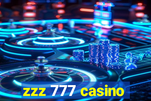 zzz 777 casino